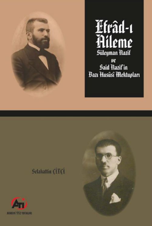 Efrad-ı Aileme & Süleyman Nazif ve Said Nazif'in Bazı Hususi  Mektupları