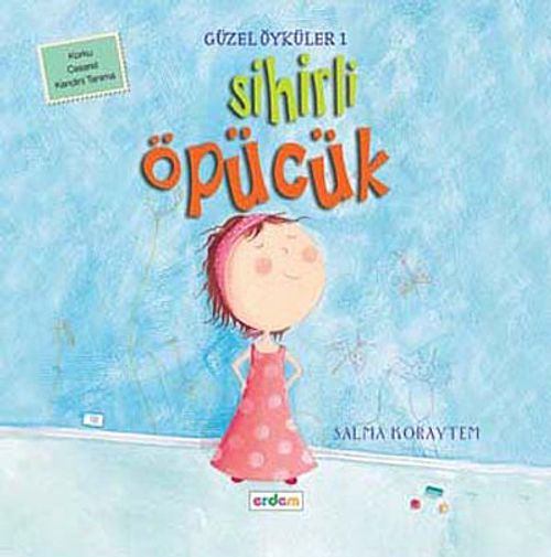 Sihirli Öpücük / Güzel Öyküler 1