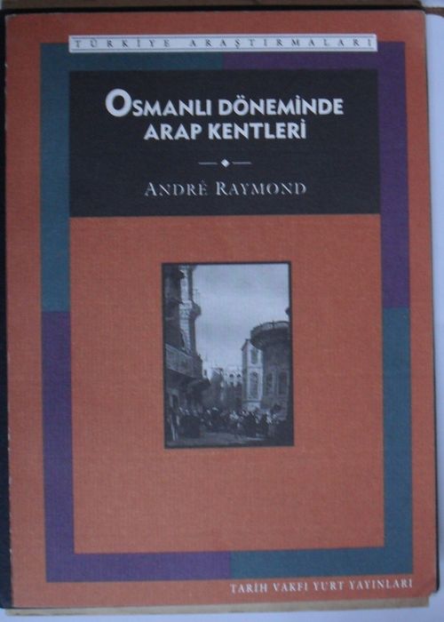 Osmanlı Döneminde Arap Kentleri (Kod:6-A-40)
