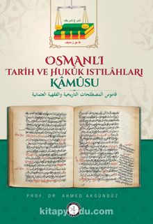 Osmanlı Tarih ve Hukuk Istılahları Kamusu - Prof. Dr. Ahmed Akgündüz