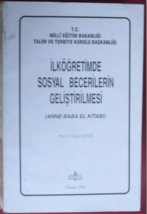 İlköğretimde Sosyal Becerilerin Geliştirilmesi / Anne Baba El Kitabı (Kod:6-A-27)