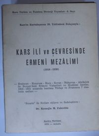 Kars İli ve Çevresinde Ermeni Mezalimi / 1918 - 1920 (Kod:6-A-31)