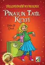Pınar'ın Tatil Keyfi / Türkçemizin Süsü Deyimlerimiz