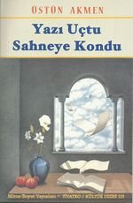 Yazı Uçtu Sahneye Kondu