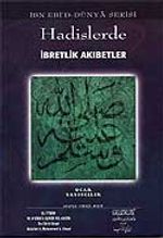 Hadislerde İbretlik Akıbetler