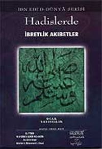 Hadislerde İbretlik Akıbetler