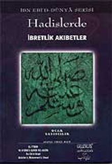 Hadislerde İbretlik Akıbetler