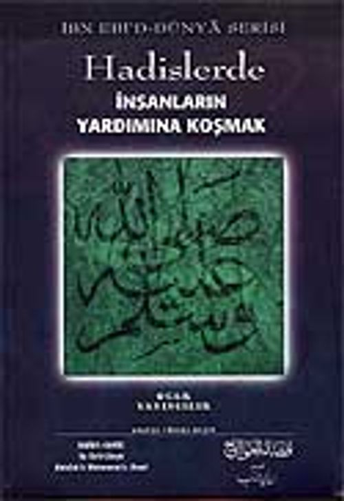 Hadislerde İnsanların Yardımına Koşmak