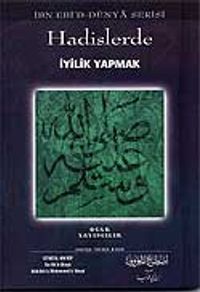 Hadislerde İyilik Yapmak