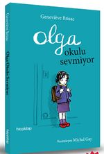 Olga Okulu Sevmiyor