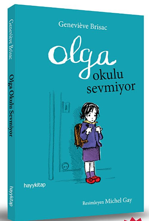 Olga Okulu Sevmiyor