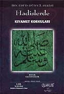 Hadislerde Kıyamet Korkuları