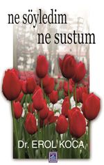 Ne Söyledim Ne Sustum
