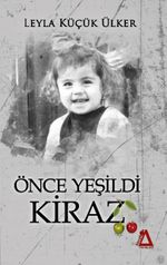 Önce Yeşildi Kiraz