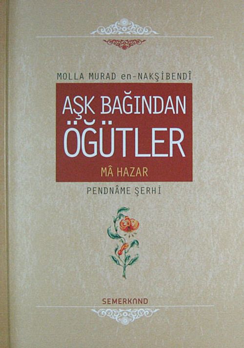 Aşk Bağından Öğütler (Ciltli)