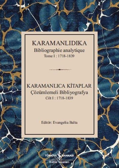Karamanlıdıka Bibliographie Analytique Tome I: 1718-1839 & Karamanlıca Kitaplar Cilt I : 1718-1839