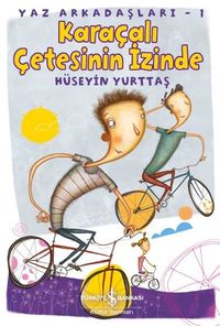 Karaçalı Çetesinin İzinde / Yaz Arkadaşları 1