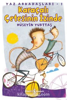 Karaçalı Çetesinin İzinde / Yaz Arkadaşları 1 - Hüseyin Yurttaş