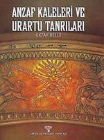 Anzaf Kaleleri ve Urartu Tanrıları