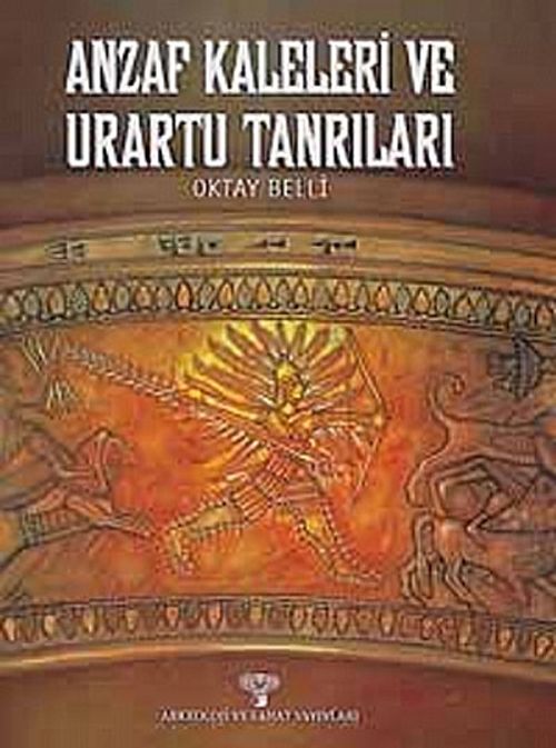 Anzaf Kaleleri ve Urartu Tanrıları