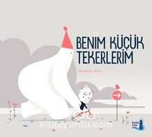 Benim Küçük Tekerlerim (Ciltli) - Sebastien Pelon
