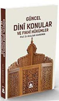 Güncel Dini Konular ve Fıkhi Hükümler