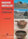 Nahçıvan Arkeolojisi & The Archaeology Of Nakhichevan