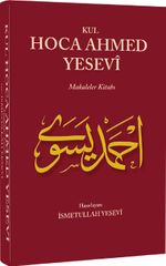 Kul Hoca Ahmed Yesevi & Makaleler Kitabı