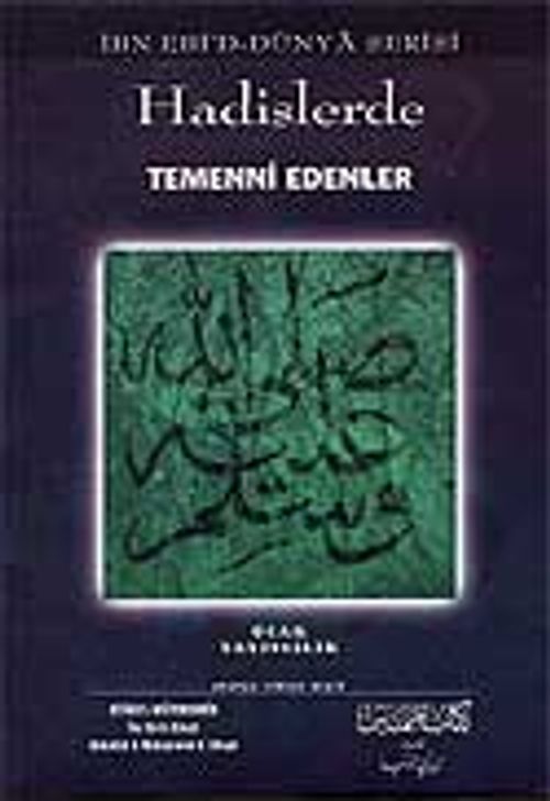 Hadislerde Temenni Edenler