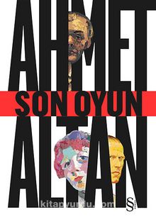 Son Oyun - Ahmet Altan
