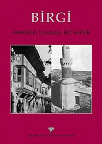 Birgi & Hakkında (Unutulan Bir) Rapor