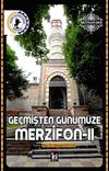 Ge&ccedil;mişten G&uuml;n&uuml;m&uuml;ze Merzifon - II