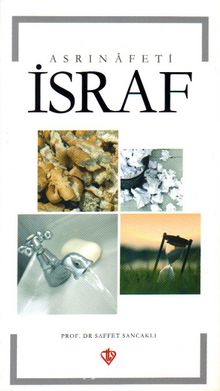 Asrın Afeti İsraf - Bilinmeyen Yazar