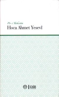 Pir-i Türkistan Hoca Ahmet Yesevi