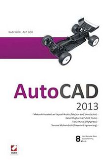 AutoCAD 2013 & Çizim Oluşturma ve Düzenleme  - Katı, Yüzey ve Ağ (Mesh) Modelleme - Uygulamalar ve Alıştırmalar