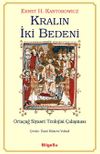 Kralın İki Bedeni & Orta&ccedil;ağ Siyaset Teolojisi &Ccedil;alışması