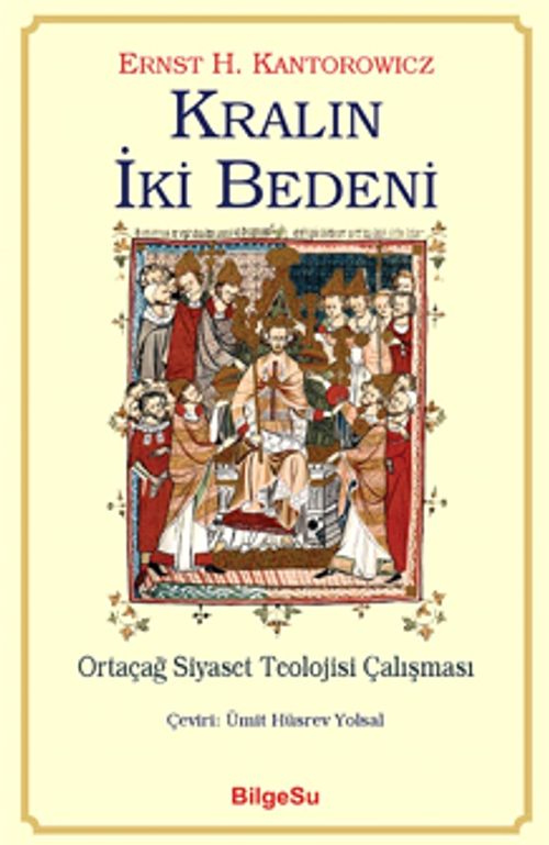 Kralın İki Bedeni & Ortaçağ Siyaset Teolojisi Çalışması