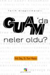 Guam&rsquo;da Neler Oldu?