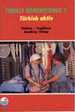 Türkçe Öğreniyoruz 1 & Türkisch Aktiv / Türkçe-İngilizce Anahtar Kitap