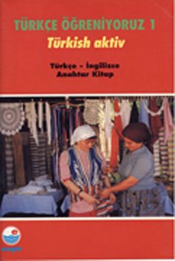 Türkçe Öğreniyoruz 1 & Türkisch Aktiv / Türkçe-İngilizce Anahtar Kitap