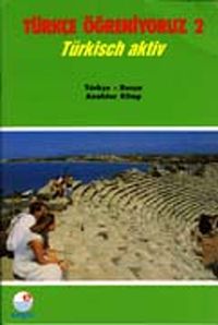 Türkçe Öğreniyoruz 2 & Türkisch Aktiv / Türkçe-Rusça Anahtar Kitap