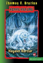 Korku Kulübü 16 / Hayalet Kurtlar