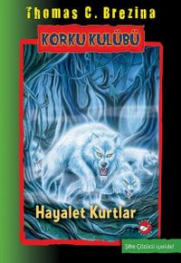 Korku Kulübü 16 / Hayalet Kurtlar