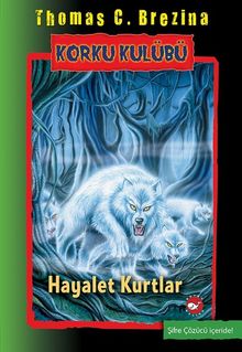Korku Kulübü 16 / Hayalet Kurtlar