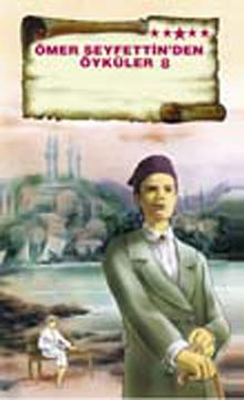 Ömer Seyfettin'den Öyküler -8