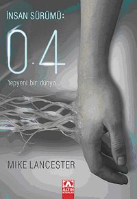 İnsan Sürümü: 0.4 & Yepyeni Bir Dünya...