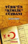 Türk'ün "Kimlik" Cüzdanı