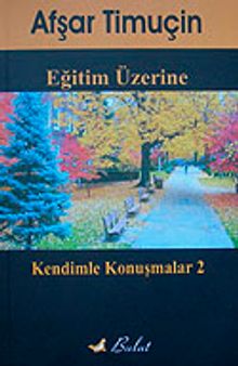 Eğitim Üzerine & Kendimle Konuşmalar-2