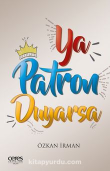 Ya Patron Duyarsa - Özkan İrman