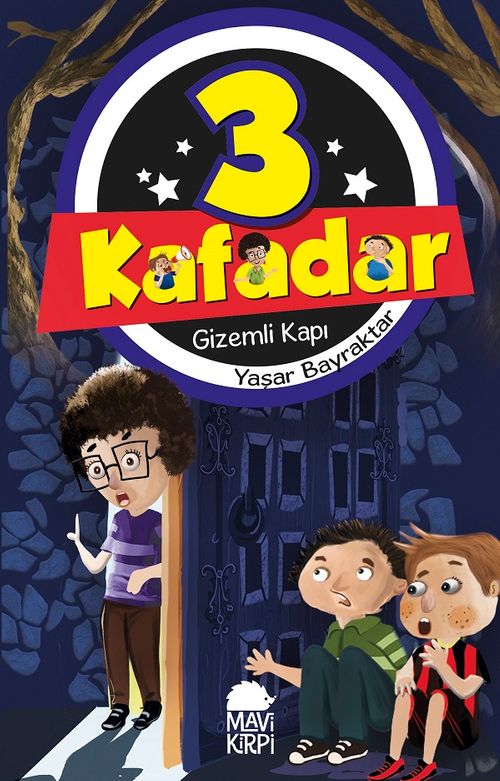 Üç Kafadar / Gizemli Kapı